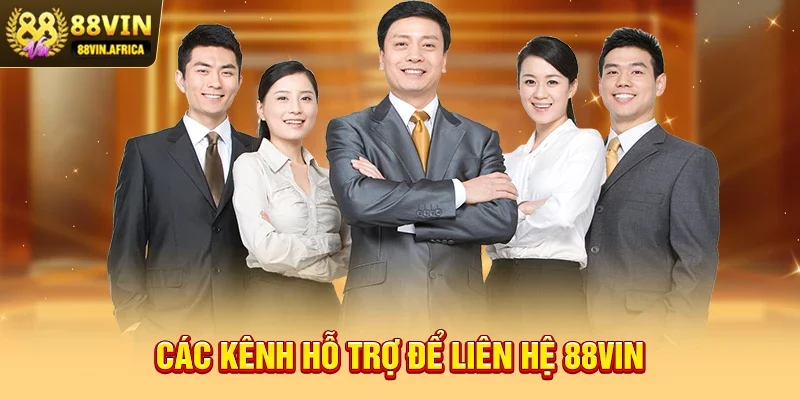 Liên hệ 88vin Các kênh hỗ trợ để Liên hệ 88vin