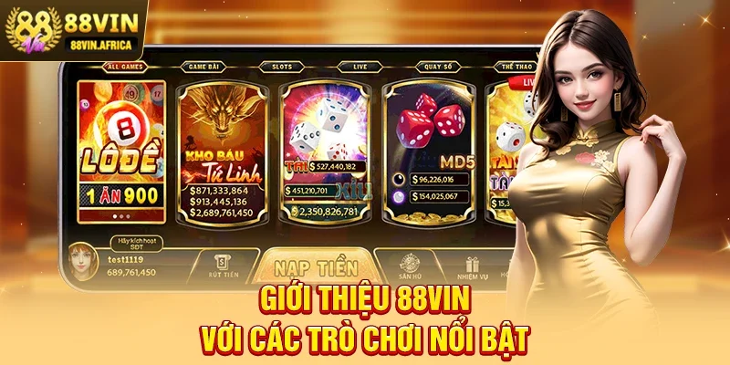 Giới thiệu 88vin Giới thiệu 88vin với các trò chơi nổi bật