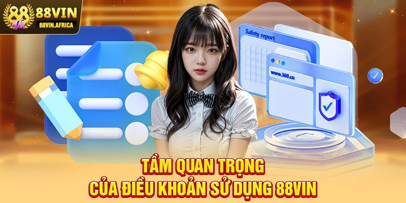 Tầm quan trọng của Điều khoản sử dụng 88vin